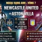 Nhận định bóng đá Newcastle vs Aston Villa lúc 23h30 ngày 17/10 vòng 7 Ngoại Hạng Anh